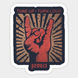 Tune up . Turn loud Jodeci Sticker